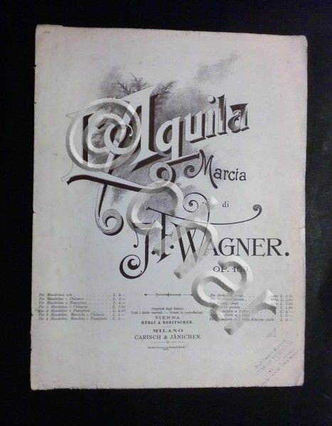 Musica Spartito - L' Aquila marcia di J. F. Wagner … | Immagine Gallery 2