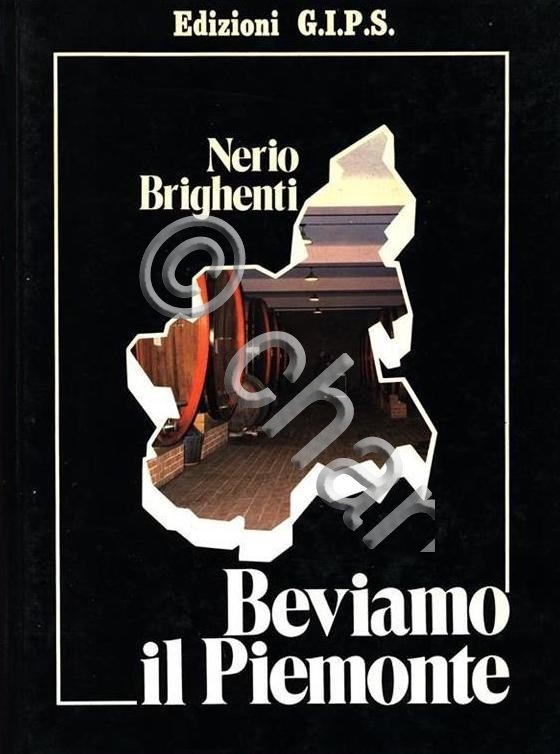 N. Brighenti - Beviamo il Piemonte - 1^ ed. 1981