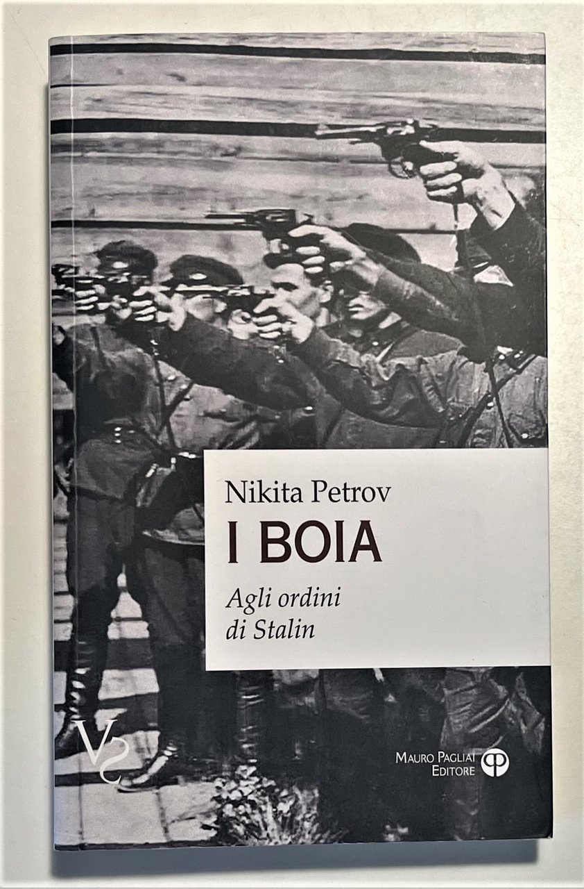 N. Petrov - I Boia: Agli ordini di Stalin - …