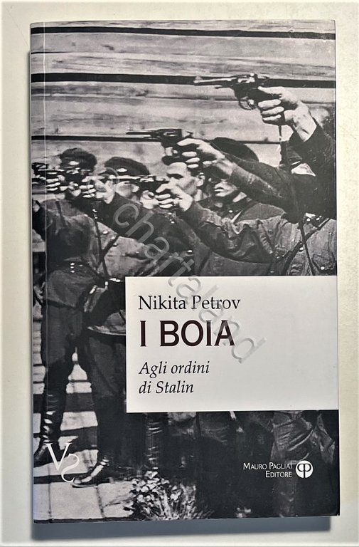 N. Petrov - I Boia: Agli ordini di Stalin - …