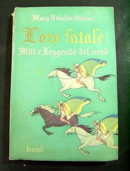 Narrativa * Oro fatale - Miti del Nord * Hoepli …