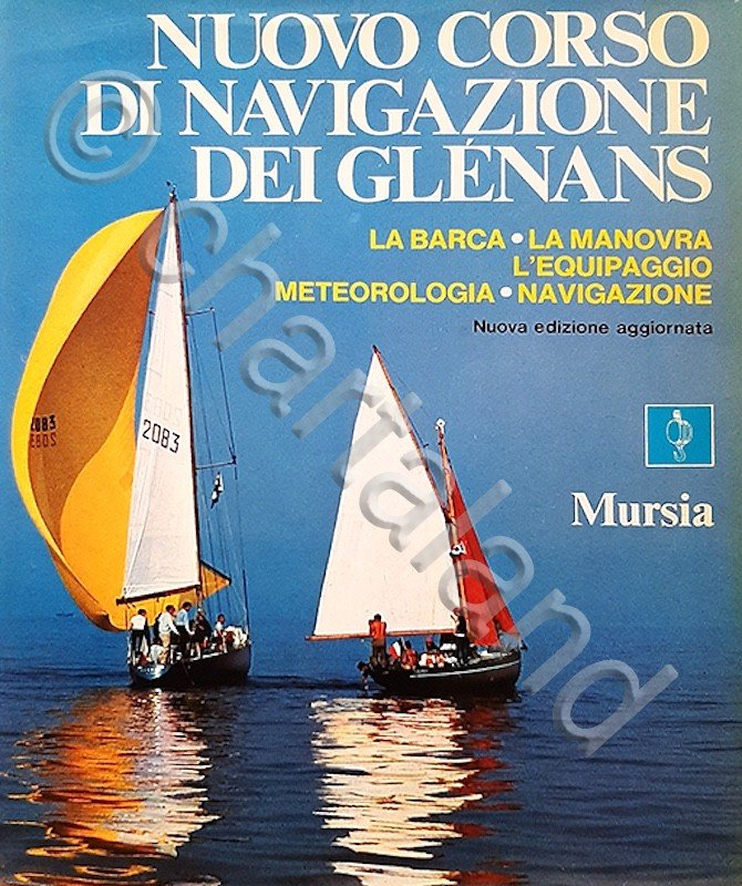 Nautica - Nuovo corso di navigazione dei Glenans - ed. …