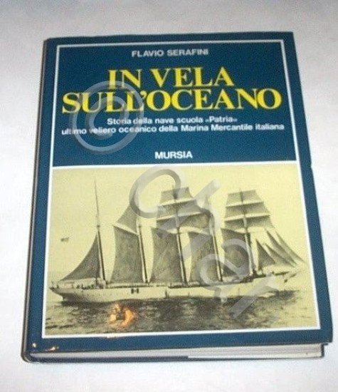 Nautica - Serafini - In vela sull'oceano - Storia nave …