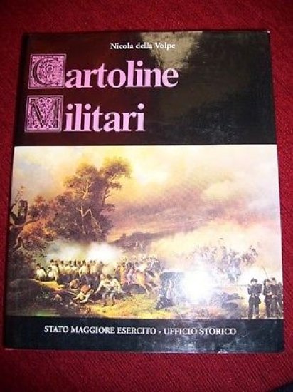 Nicola della Volpe - Cartoline Militari - ed. 1994