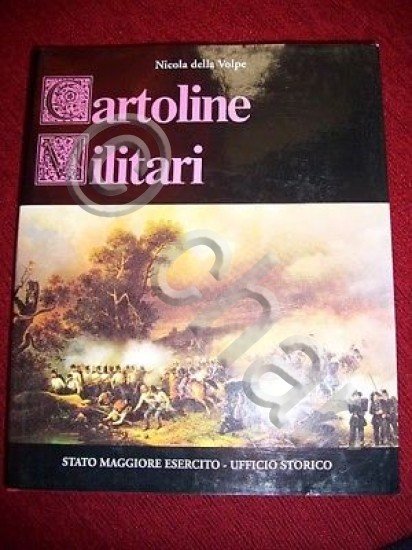 Nicola della Volpe - Cartoline Militari - ed. 1994