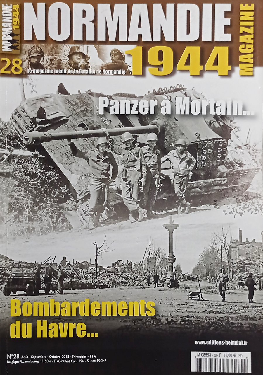 Normandie 1944 Magazine N. 28 - 2018 Panzer à Mortain …