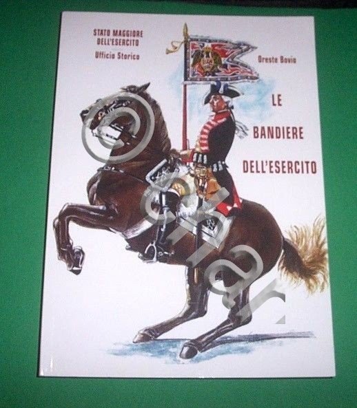 Stato Maggiore - O. Bovio - Le Bandiere dell'Esercito - …