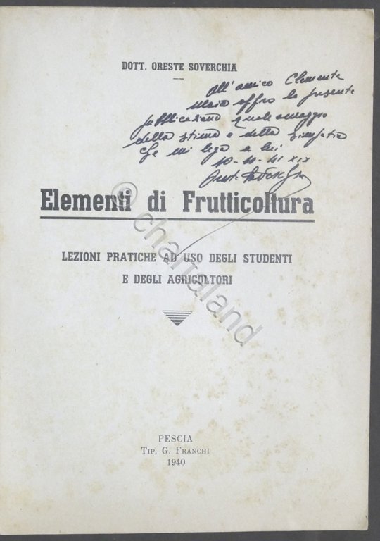 O. Soverchia - Elementi di Frutticoltura - ed. 1941 - …