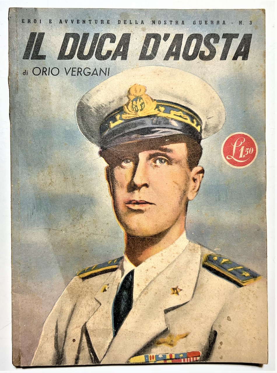 O. Vergani - Il Duca d'Aosta - ed. 1942