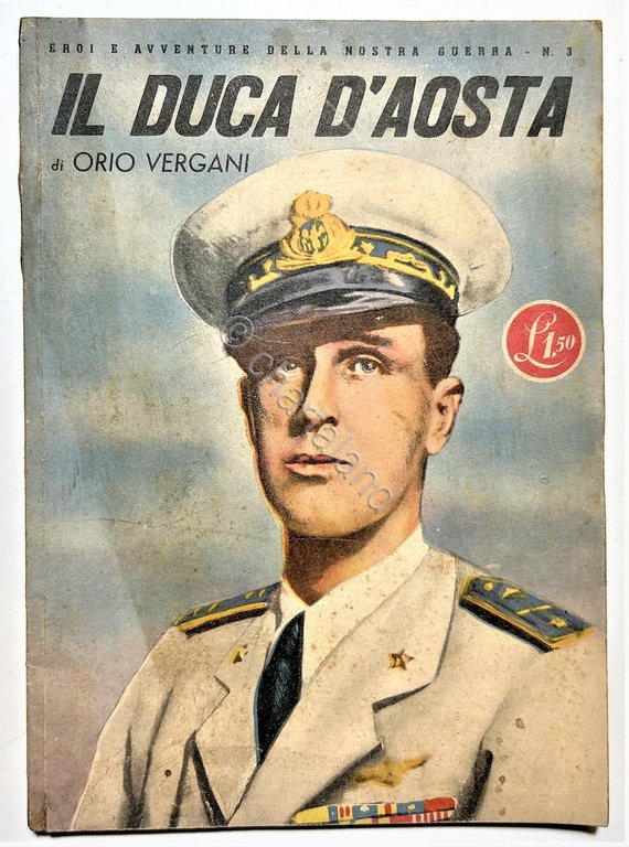 O. Vergani - Il Duca d'Aosta - ed. 1942