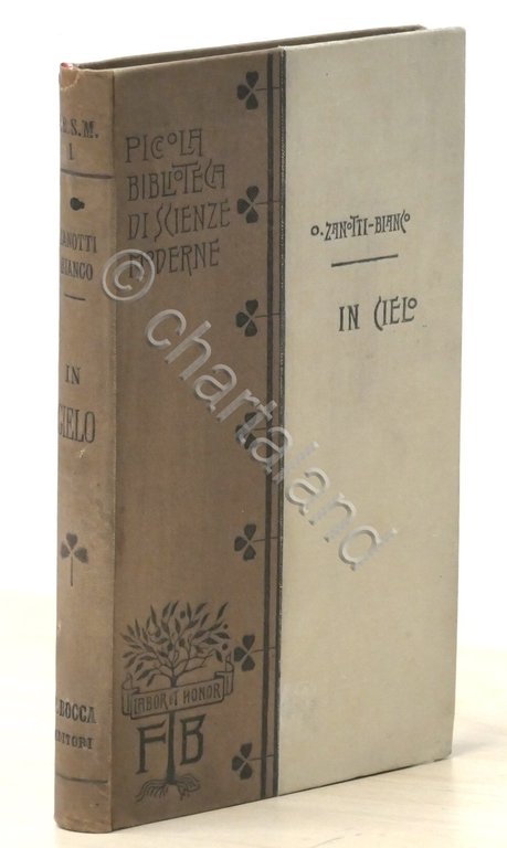 O. Zanotti Bianco - In Cielo: saggi di astronomia - ed. 1897