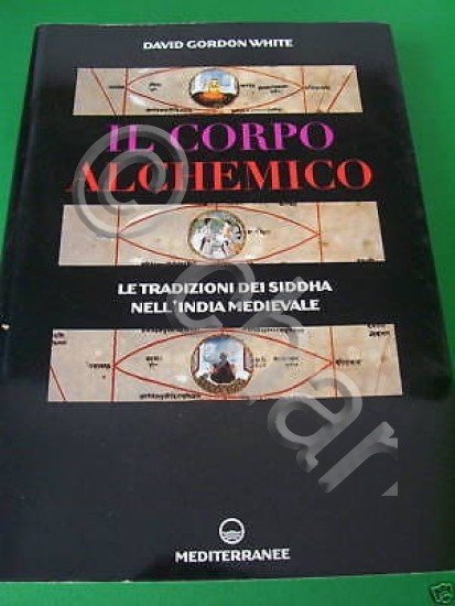 Occultismo - D. Gordon White - Il Corpo Alchemico - …