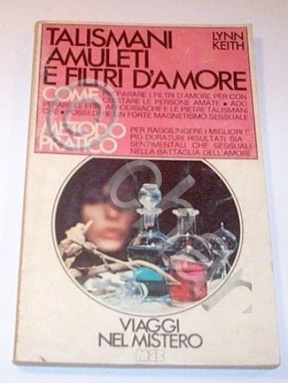 Occultismo - L. Keith - Talismani Amuleti Filtri d'amore - …