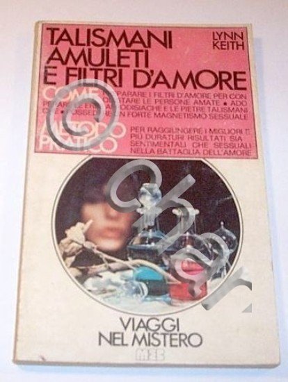 Occultismo - L. Keith - Talismani Amuleti Filtri d'amore - …