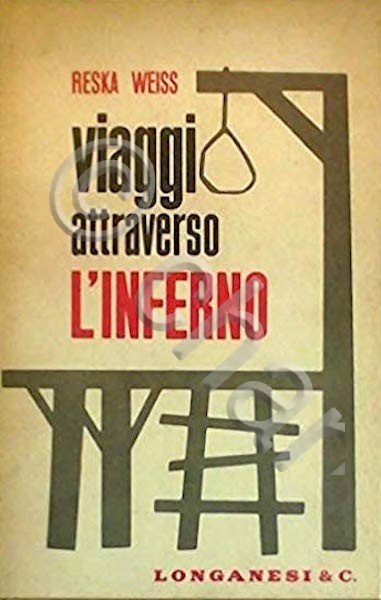 Olocausto - Weiss - Viaggi attraverso l'inferno - 1^ ed. …
