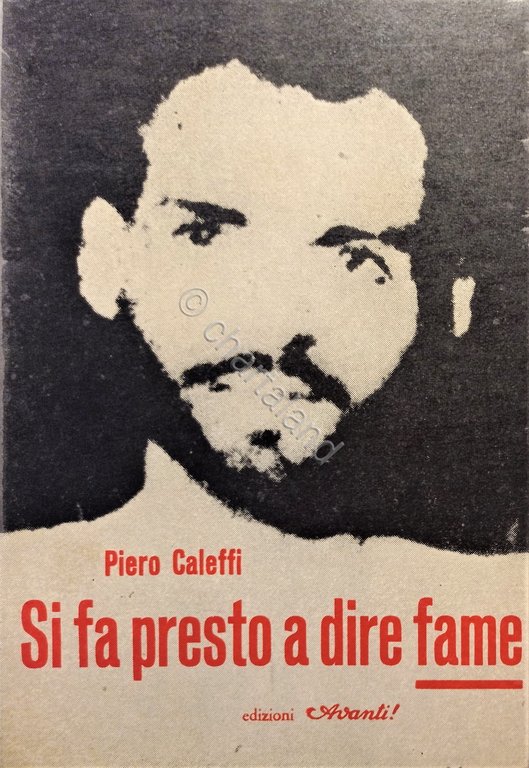 Olocausto P. Caleffi - Si fa presto a dire fame - ed. 1958