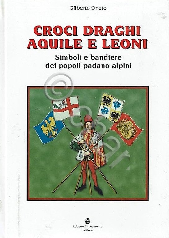 Oneto - Croci draghi aquile e leoni - Simboli bandiere … | Immagine Gallery 2