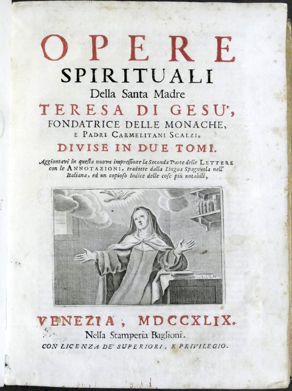 Opere Spirituali della Santa Madre Teresa di Gesù - Opera completa - 1749