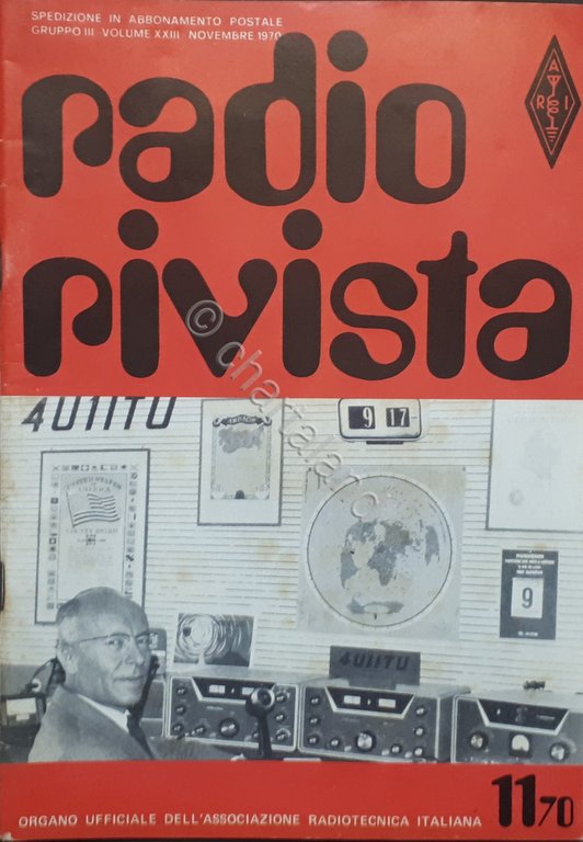 Organo Ufficiale Associazione Radiotecnica Italiana - Radio Rivista N. 11 - 1970
