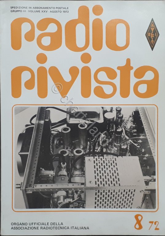 Organo Ufficiale Associazione Radiotecnica Italiana - Radio Rivista N. 8 - 1972