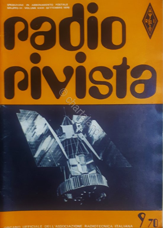 Organo Ufficiale Associazione Radiotecnica Italiana - Radio Rivista N. 9 - 1970