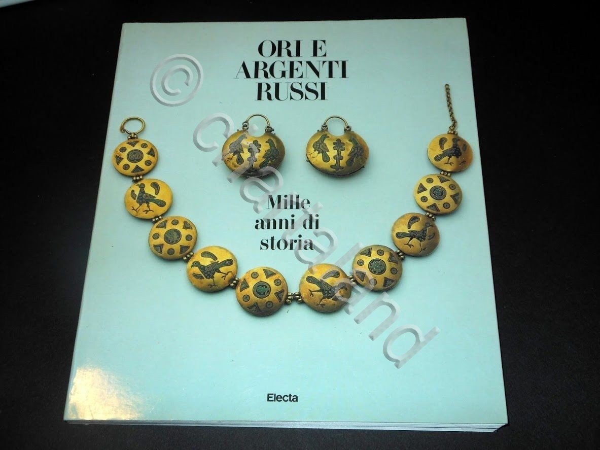 Ori e argenti russi - Mille anni di storia - …