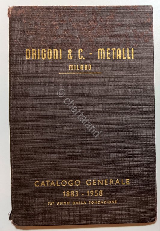Origoni & C. - Metalli Milano - Catalogo Generale 1883 …