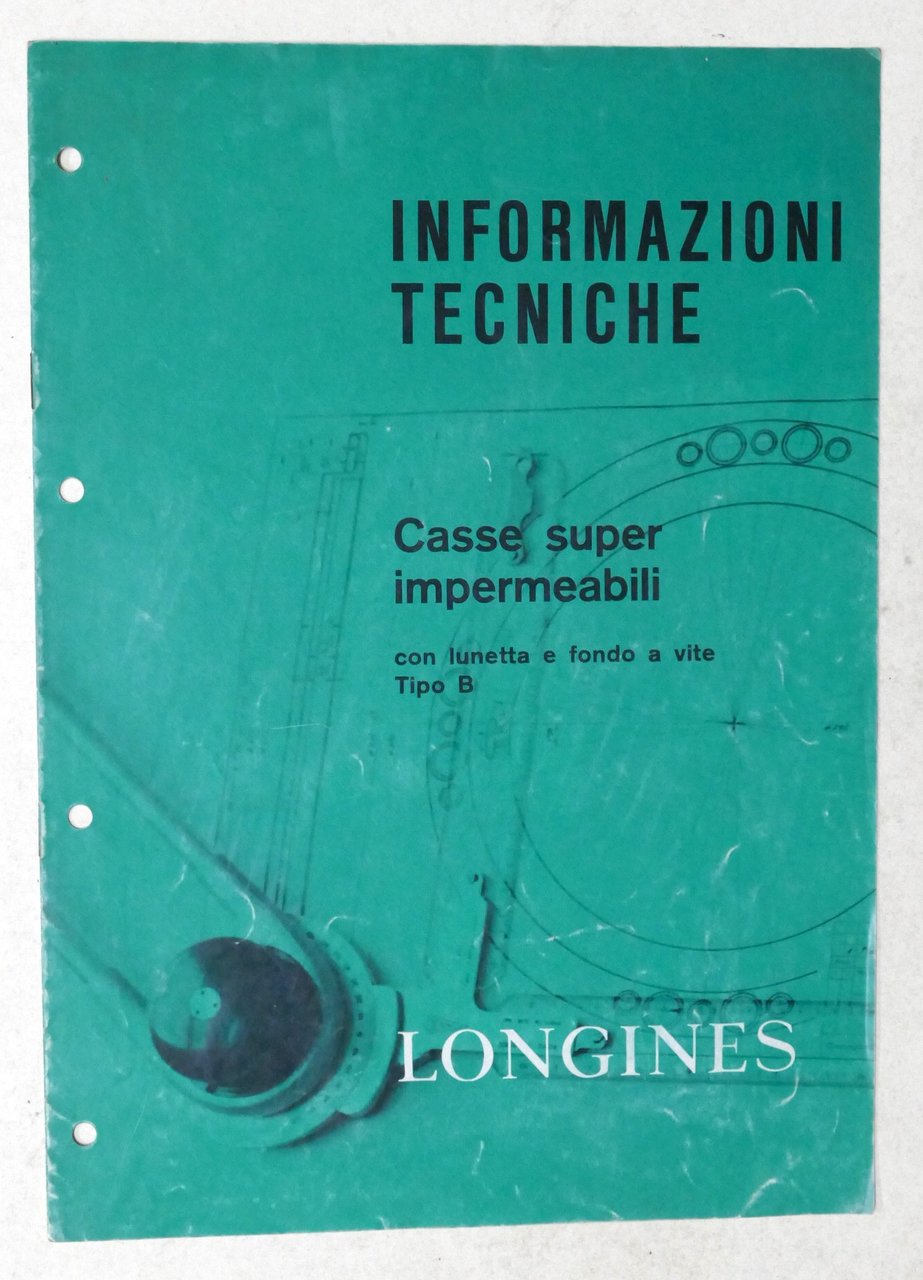 Orologi Longines Informazioni Tecniche - Casse super impermeabili - ed. …