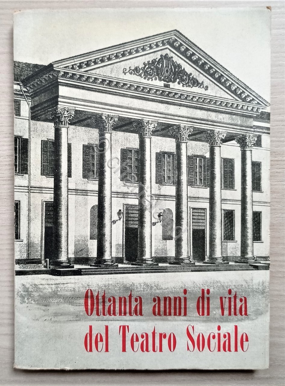 Ottanta anni di vita del Teatro sociale - ed. 1954