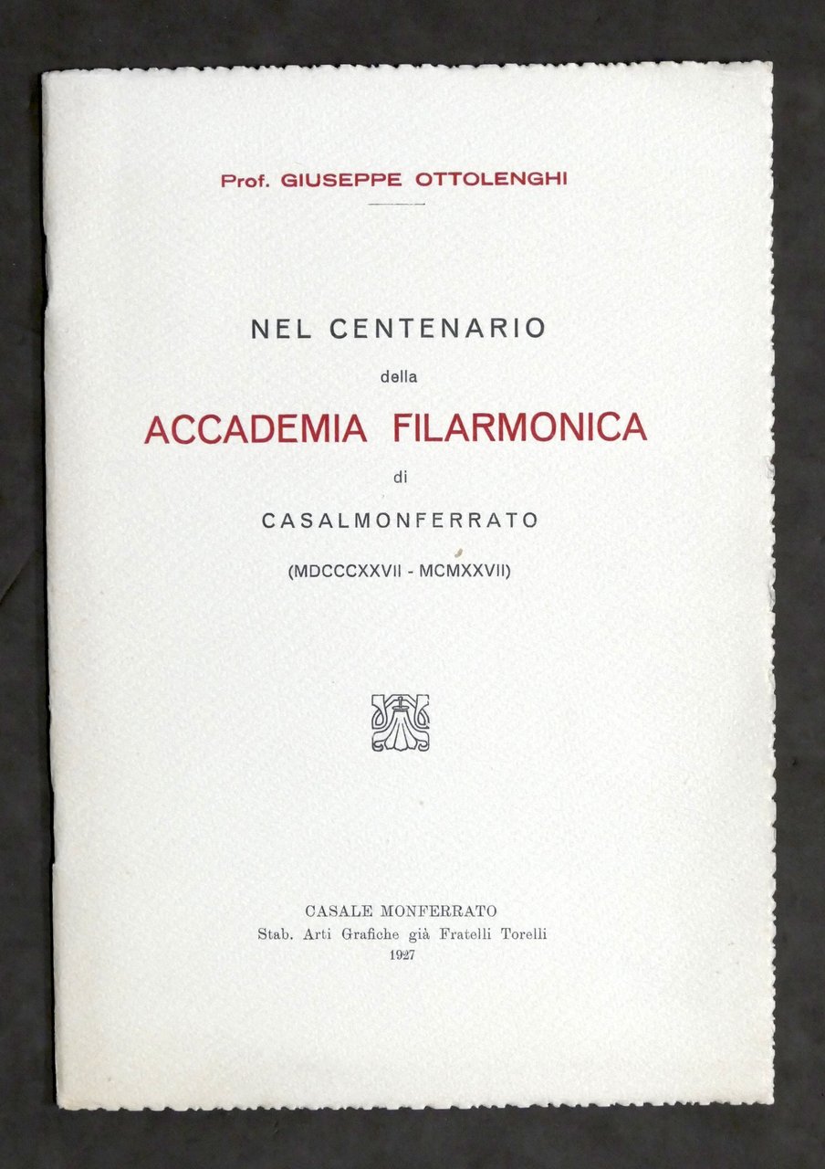 Ottolenghi - Centenario Accademia Filarmonica Casalmonferrato - Casale - 1927