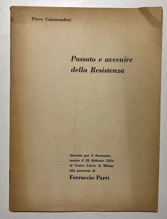 P. Calamandrei - Passato e avvenire della Resistenza - ed. 1954