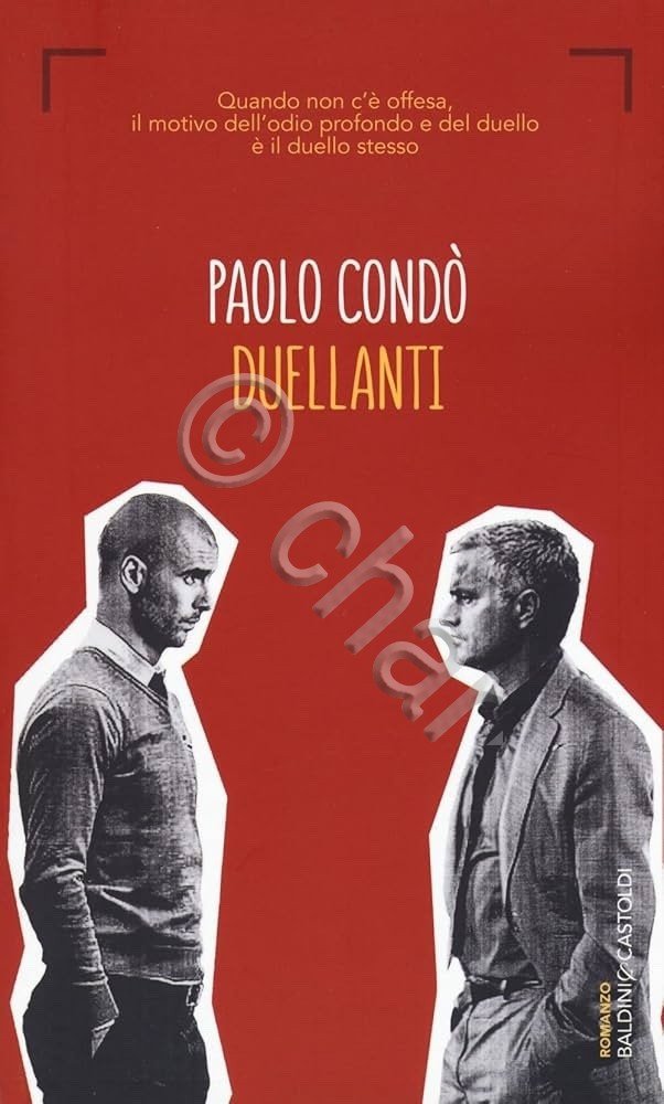 P. Condò - Duellanti - Guardiola Mourinho - 1^ ed. … | Immagine principale