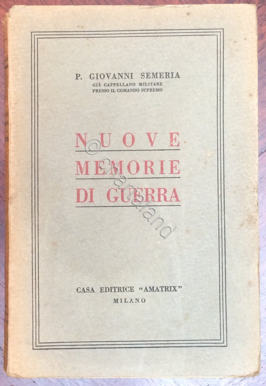 P.G. Semeria - Nuove memorie di guerra - 1930 ca.