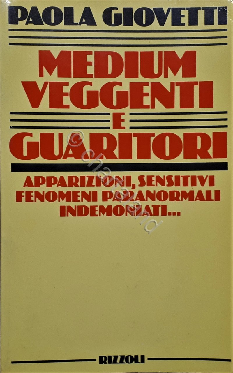 P. Giovetti - Medium Veggenti e Guaritori - ed. 1984
