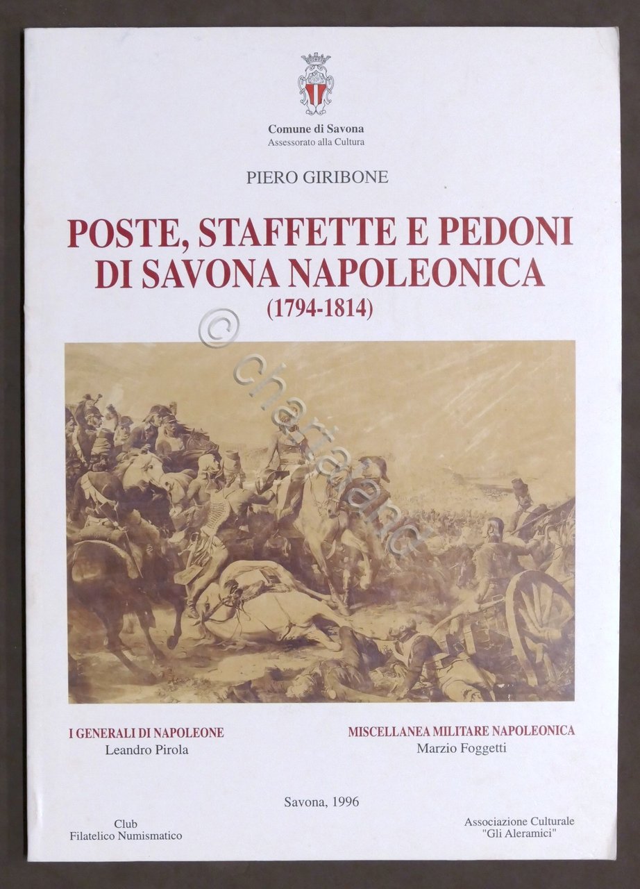 P. Giribone - Poste, staffette e pedoni di savona napoleonica …