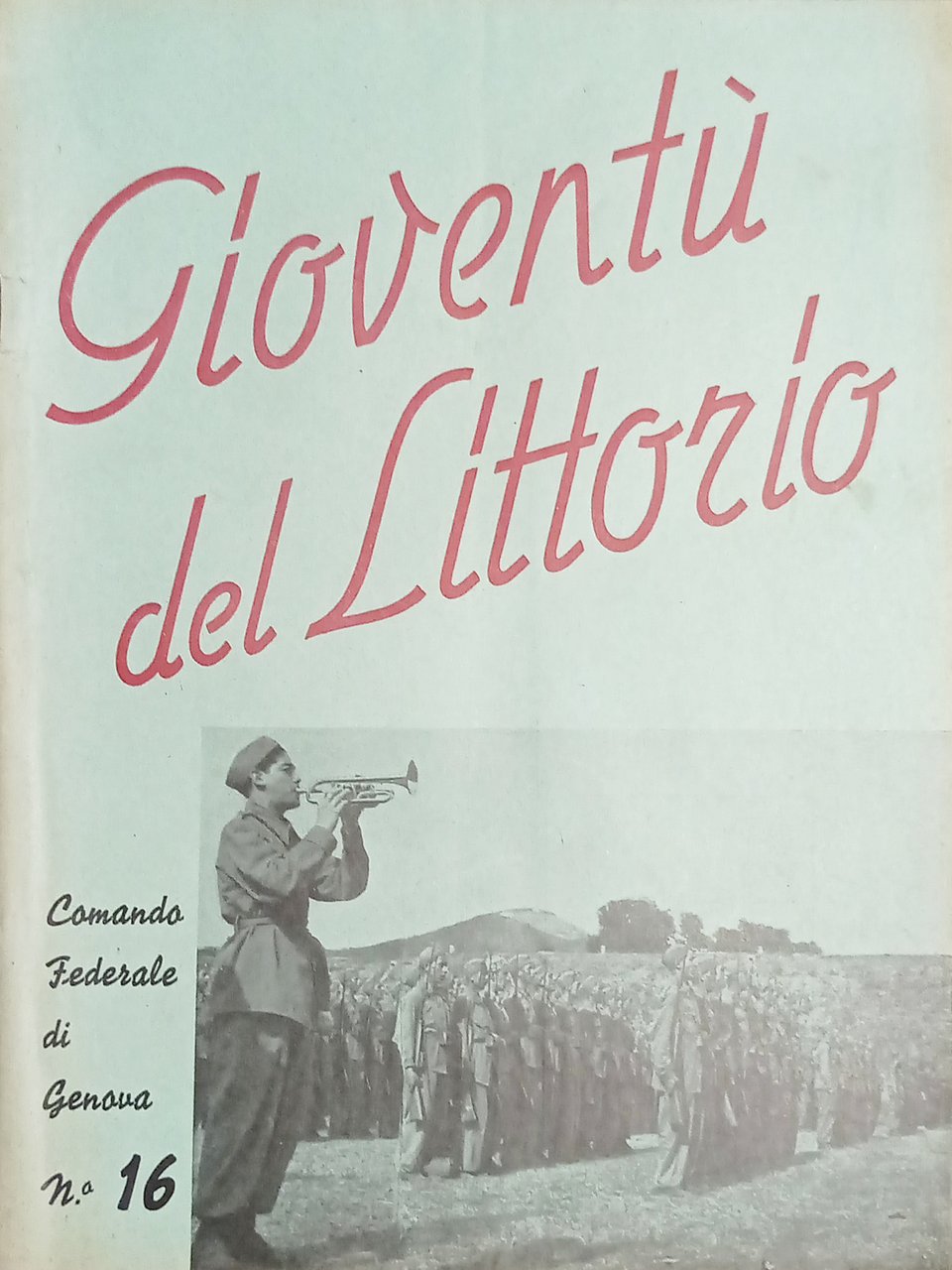 P.N.F. Gioventù Italiana del Littorio N. 16 - Comando Federale …