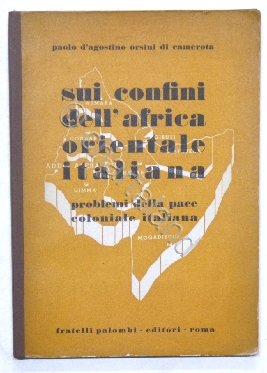 P. Orsini di Camerota - Sui confini dell'Africa Orientale Italiana …