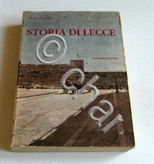 P. Palumbo - Storia di Lecce - 1910 - Anastatica …