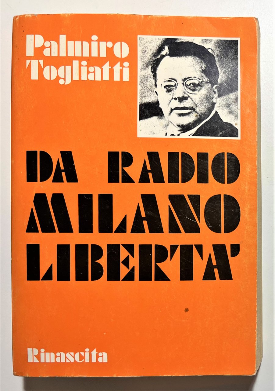 P. Togliatti - Da Radio Milano Libertà - ed. 1974