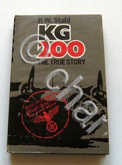 P. W. Stahl - KG 200 the true story - …