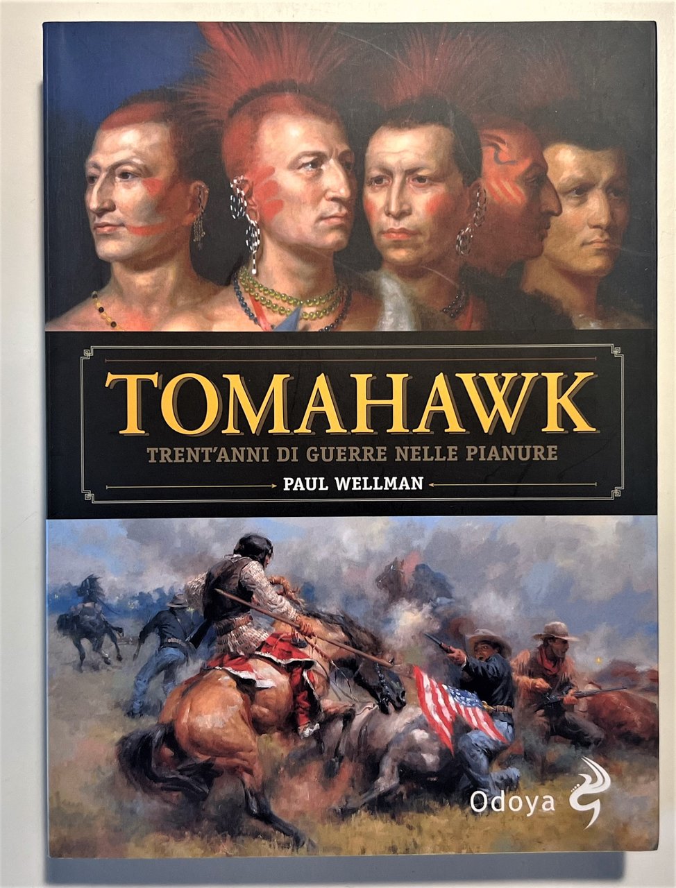 P. Wellman - Tomahawk: Trent'anni di Guerre nelle Pianure - …