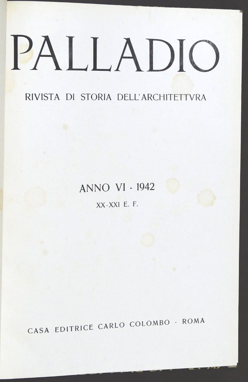 Palladio - Rivista di storia dell'Architettura - Anno VI - 1942 - completo