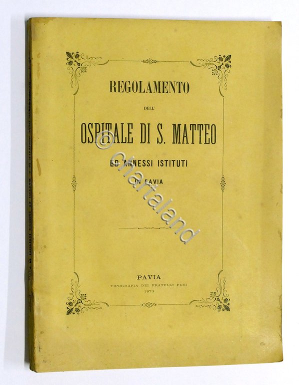 Pavia Ospedale - Regolamento Ospitale di S. Matteo - 1^ …