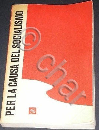 Per la causa del socialismo URSS RSC 1^ed. 1968