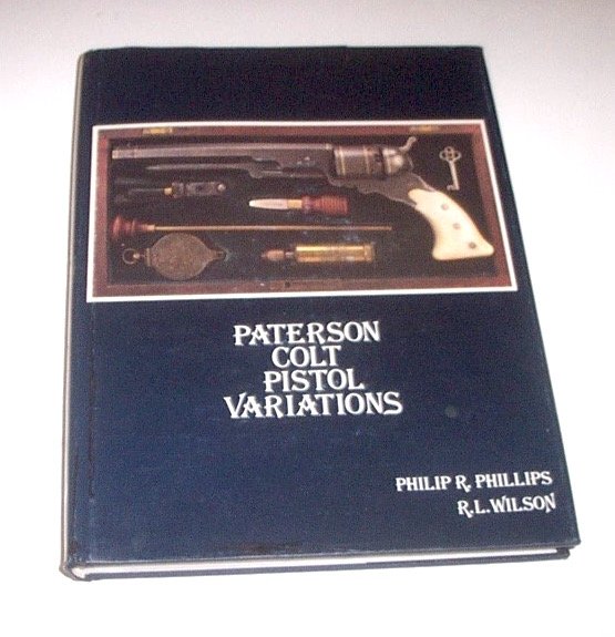 Phillips Wilson - Paterson Colt pistol variations - 1^ ed. 1979