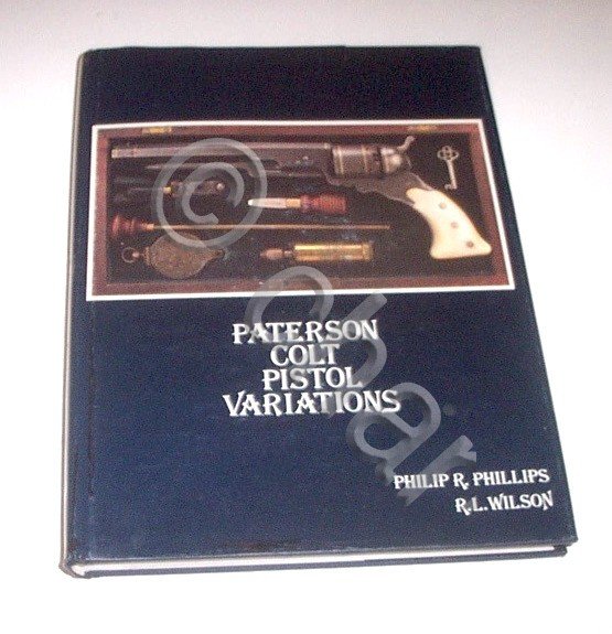 Phillips Wilson - Paterson Colt pistol variations - 1^ ed. …