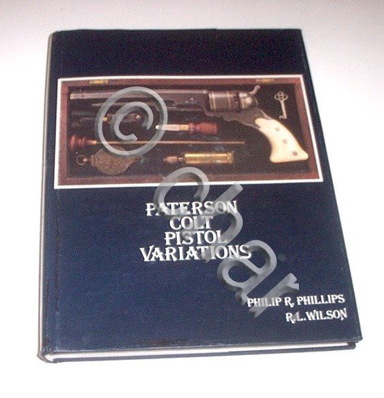Phillips Wilson - Paterson Colt pistol variations - 1^ ed. …