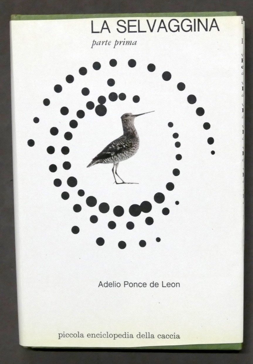 Piccola Enciclopedia della Caccia - Vol. V - La Selvaggina …