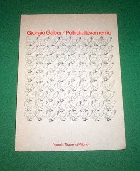 Piccolo Teatro Milano - G. Gaber - Polli d'allevamento - …