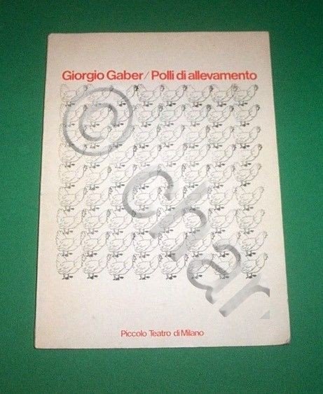 Piccolo Teatro Milano - G. Gaber - Polli d'allevamento - …